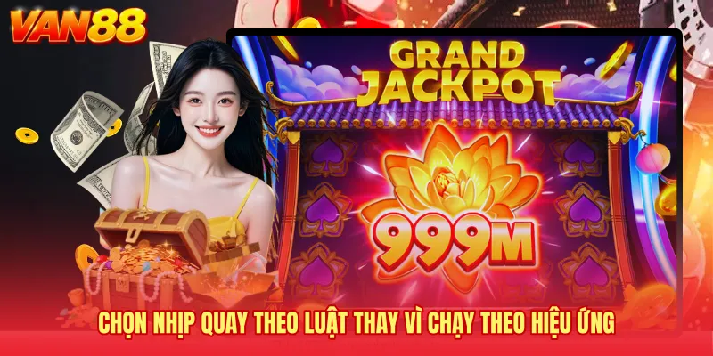 Chọn nhịp quay theo luật thay vì chạy theo hiệu ứng